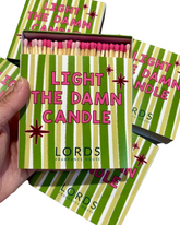 'Light the Damn Candle' LORDS Matches